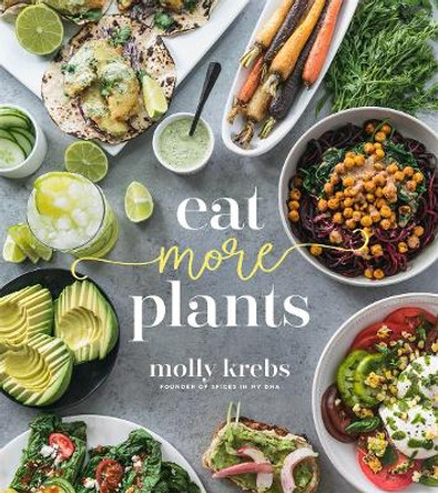 Eat More Plants by Molly Krebs 9781624148385