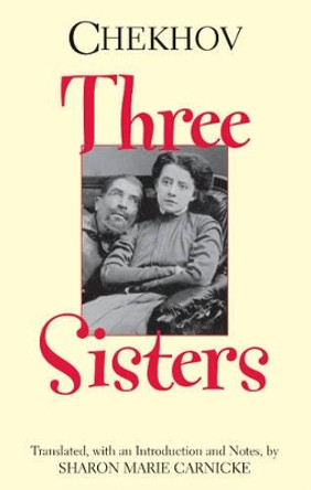 Three Sisters by Anton Chekhov 9781624661211