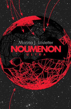 Noumenon Ultra (Noumenon, Book 3) by Marina J. Lostetter