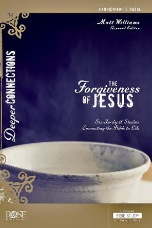 The Forgiveness of Jesus by Matt Williams 9781628624410