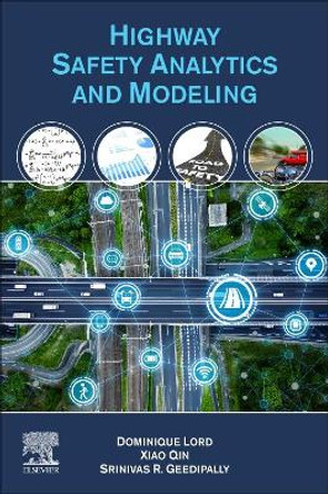 Highway Safety Analytics and Modeling by Dominique Lord