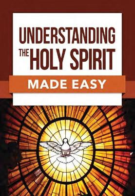 Understanding the Holy Spirit Made Easy by Paul Carden 9781628623444