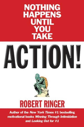 Action!: Nothing Happens Until You Take... by Robert J. Ringer 9781629143293