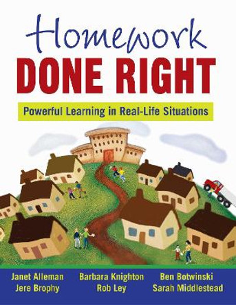 Homework Done Right: Powerful Learning in Real-Life Situations by Janet Alleman 9781629145600