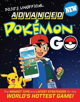 Pojo's Unofficial Advanced Pokemon Go by Triumph Books 9781629374208