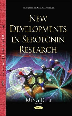 New Developments in Serotonin Research by Ming D. Li 9781634822206