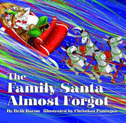 The Family Santa Almost Forgot by Beth Bacon 9781633330672
