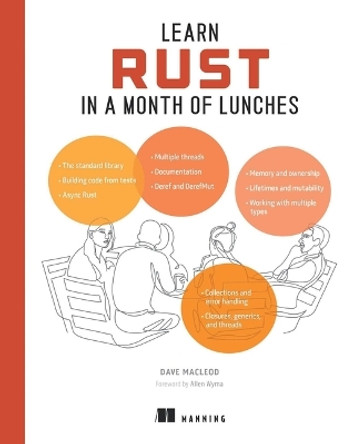 Learn Rust in a Month of Lunches by David MacLeod 9781633438231