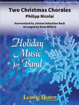 Two Christmas Chorales: Conductor Score by Philipp Nicolai 9781633614352