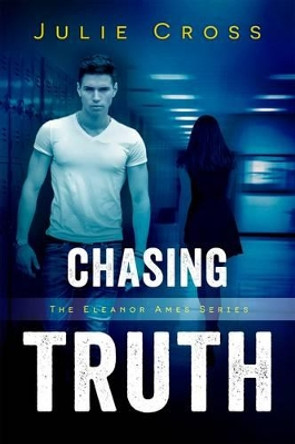 Chasing Truth by Julie Cross 9781633755093