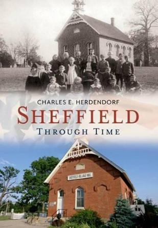 Sheffield Through Time by Charles E., Ph.D. Herdendorf 9781635000023