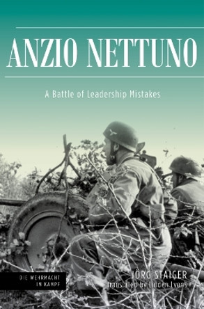 Anzio Nettuno 1944 by Jörg Staiger 9781636241913