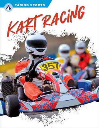 Racing Sports: Kart Racing by Mary Maxwell 9781637385388