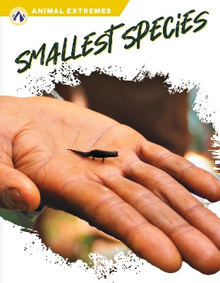 Animal Extremes: Smallest Species by Elisabeth Norton 9781637385869