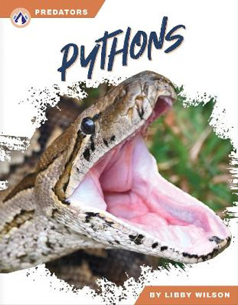 Predators: Pythons by Libby Wilson 9781637387757