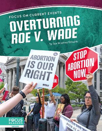 Overturning Roe V. Wade by Sue Bradford Edwards 9781637397008