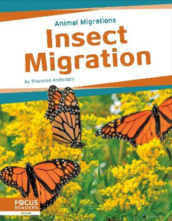 Animal Migrations: Insect Migration by Shannon Anderson 9781637396650