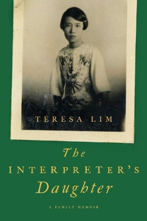 The Interpreter's Daughter by Teresa Lim 9781639362684