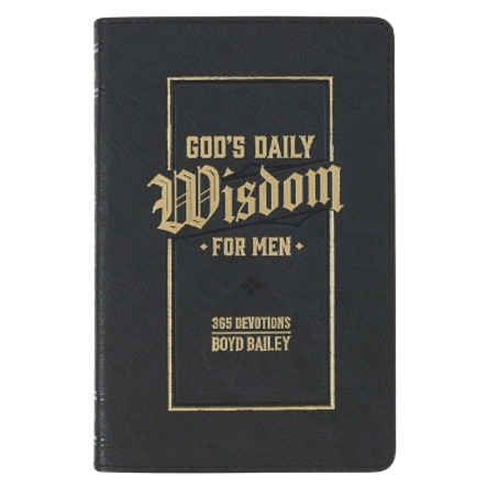 God's Daily Wisdom for Men 365 Devotions Faux Leather by Christian Art Gifts 9781639522910