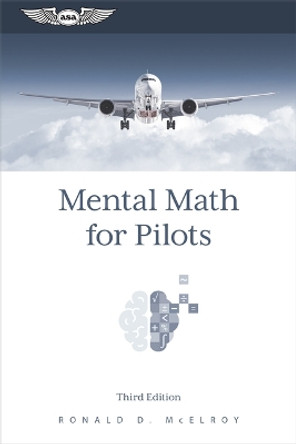 Mental Math for Pilots: A Study Guide by Ronald D McElroy 9781644253144