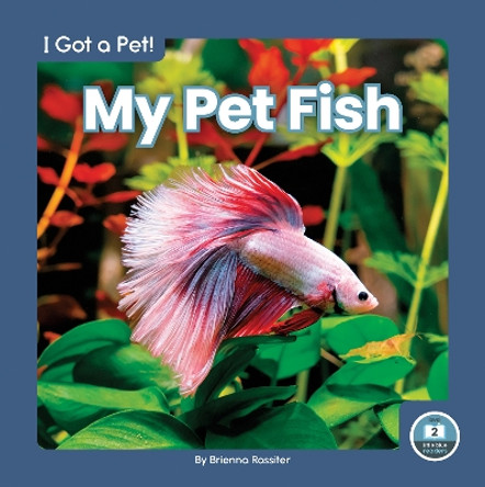 My Pet Fish by Brienna Rossiter 9781646195886