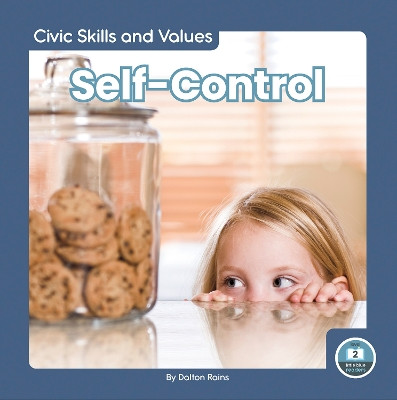Civic Skills and Values: Self-Control by Dalton Rains 9781646198504