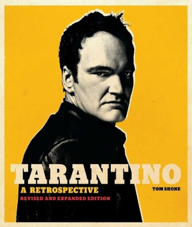 Tarantino: A Retrospective: Revised and Expanded Edition by Tom Shone 9781647225131