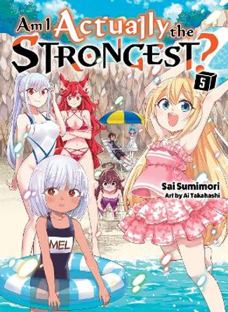 Am I Actually the Strongest? 5 (light novel) by Sai Sumimori 9781647292034