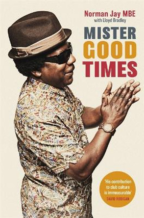 Mister Good Times by Norman Jay