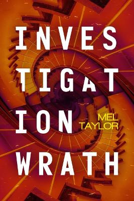 Investigation Wrath by Mel Taylor 9781648755583