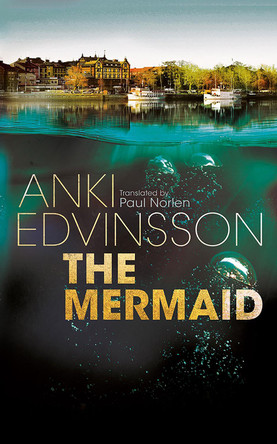The Mermaid by Anki Edvinsson 9781662516009