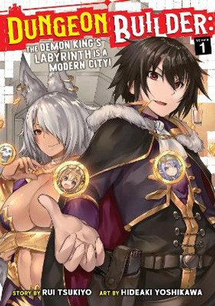 Dungeon Builder: The Demon King's Labyrinth is a Modern City! (Manga) Vol. 1 by Rui Tsukiyo 9781645051251