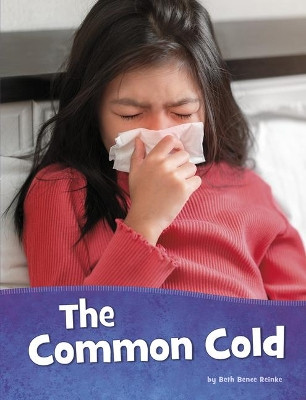 The Common Cold by Beth Bence Reinke 9781663921031