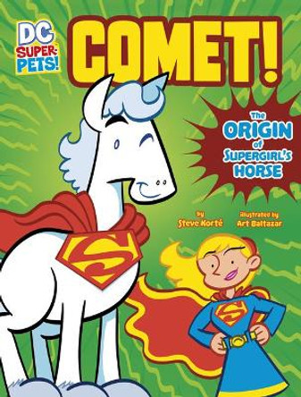 Comet!: The Origin of Supergirl's Horse by Steve Korte 9781663959119