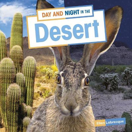 Day and Night in the Desert by Ellen Labrecque 9781663976949