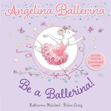 Be a Ballerina! by Katharine Holabird 9781665920698
