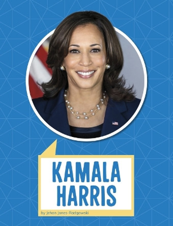 Kamala Harris by Jehan Jones-Radgowski 9781666350555