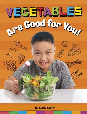 Vegetables Are Good for You! by Gloria Koster 9781666351286