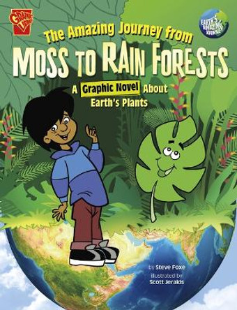 The Amazing Journey from Moss to Rain Forests: A Graphic Novel about Earth's Plants by Scott Jeralds 9781666393729