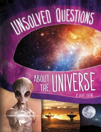 Unsolved Questions about the Universe by Golriz Golkar 9781669002635