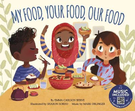 My Food, Your Food, Our Food (How are We Alike and Different?) by Emma Carlson Berne 9781684102389