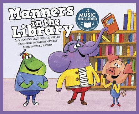 Manners in the Library by Shannon McClintock Miller 9781684103041