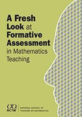 A Fresh Look at Formative Assessment in Mathematics Teaching by Edward A. Silver 9781680540185