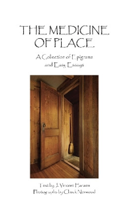 The Medicine of Place by J. Vincent Hansen 9781682010709