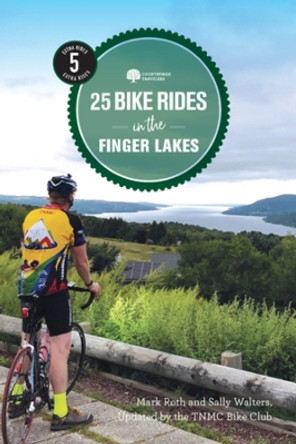 25 Bike Rides in the Finger Lakes by TNMC Bike Club 9781682683057