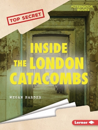 Inside the London Catacombs by Megan Harder 9781728478357