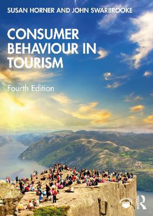 Consumer Behaviour in Tourism by Susan Horner