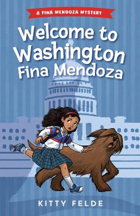 Welcome to Washington Fina Mendoza: A Fina Mendoza Mystery by Kitty Felde 9781735976747