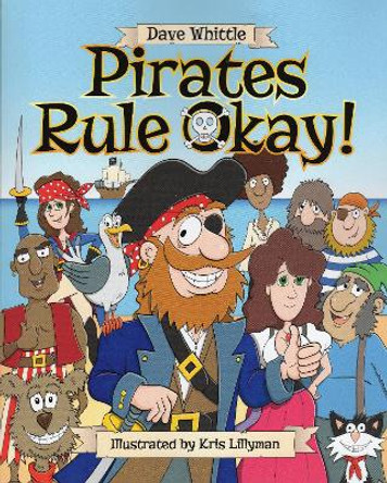 Pirates Rule Okay! by Dave Whittle 9781738468904