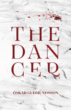 The Dancer by Oskar Gudmundsson 9781739298951